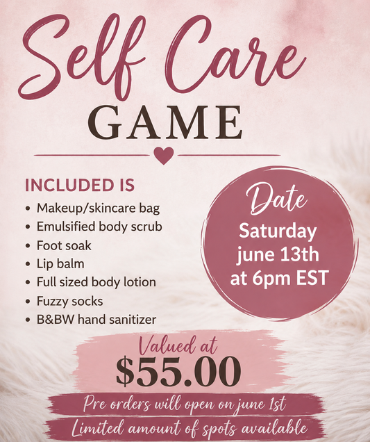 SELF CARE GAME (JUNE 7TH)